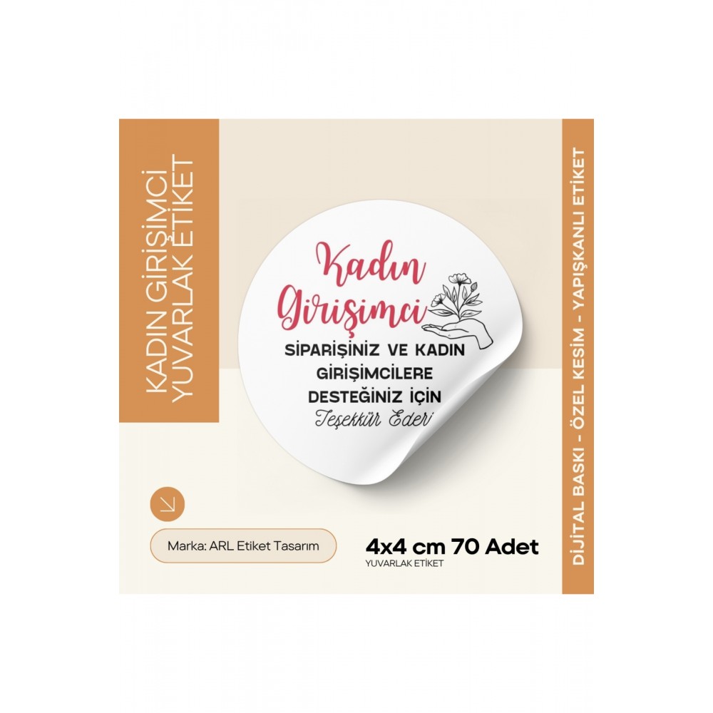 Kadın Girişimcilere Destek Etiketi Yuvarlak Yapışkanlı 4x4 cm 70 Adet - Arletikettasarım