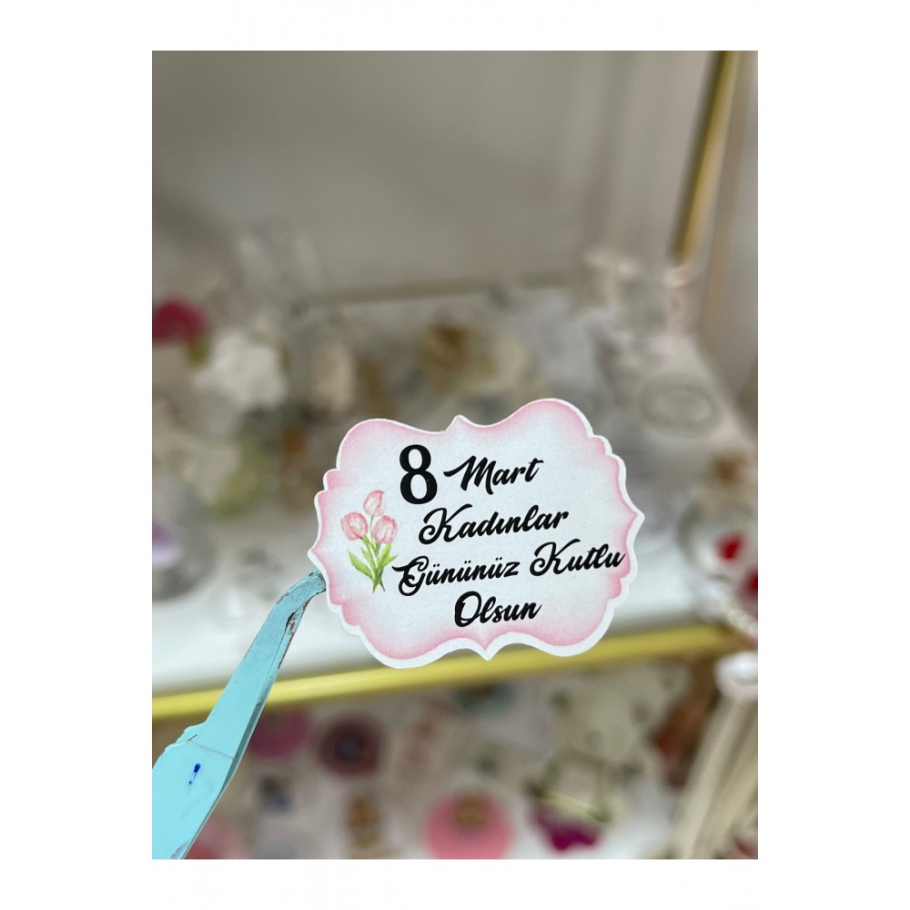 Kadınlar Günü Etiketi Özel Kesimli 3x4 cm 50 Adet -Arletikettasarim